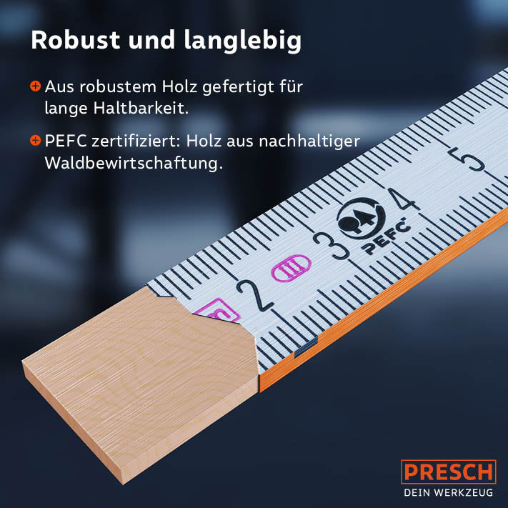 Der Zollstock besteht aus robustem, PEFC-zertifiziertem Holz aus nachhaltiger Waldbewirtschaftung.
