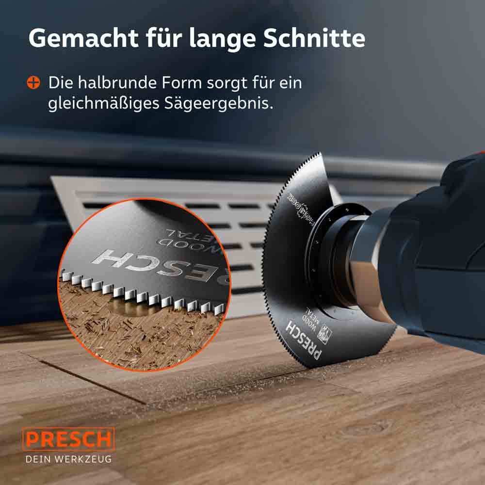 Halbrunde Form des Segmentsägeblatts sorgt für gleichmäßige lange Sägeschnitte