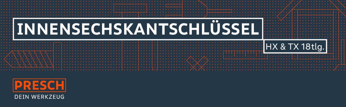 Innensechskantschlüssel Set von PRESCH mit 18 teiligem HX & TX Sortiment